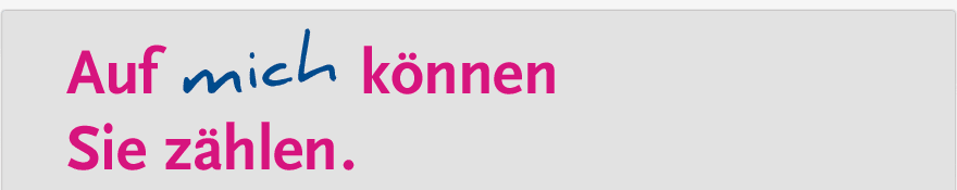 Auf mich können Sie zählen.